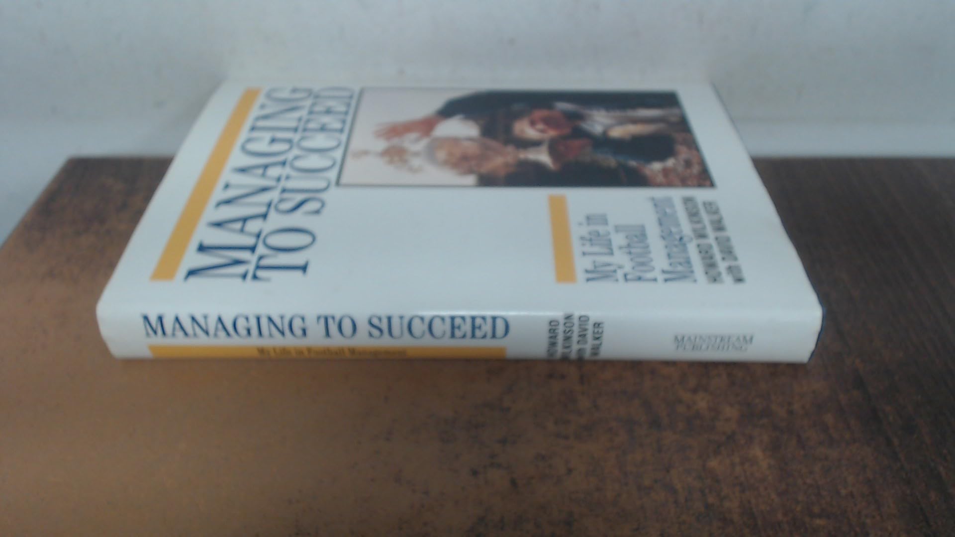 Managing to Succeed: My Life in Football Management Sports
