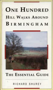 One Hundred Hill Walks Around Birmingham (One hundred walks) Travel