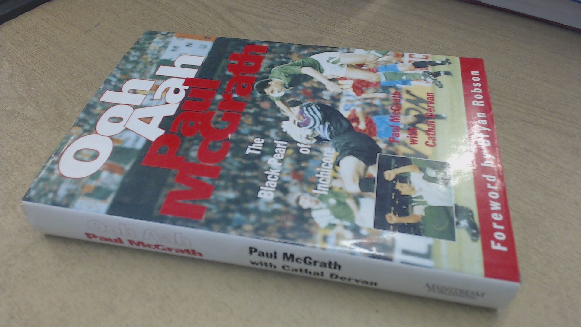 Ooh Aah Paul McGrath: The Black Pearl of Inchicore Memories