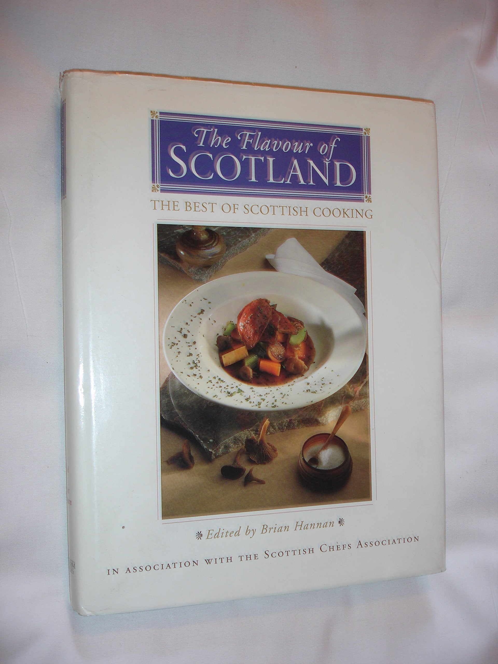 The Flavour of Scotland: The Best Scottish Cooking book