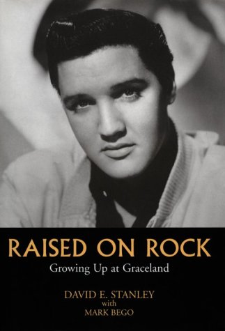 Raised on Rock: Growing Up at Graceland: The Autobiography of Elvis Presley's Step-brother Pop culture