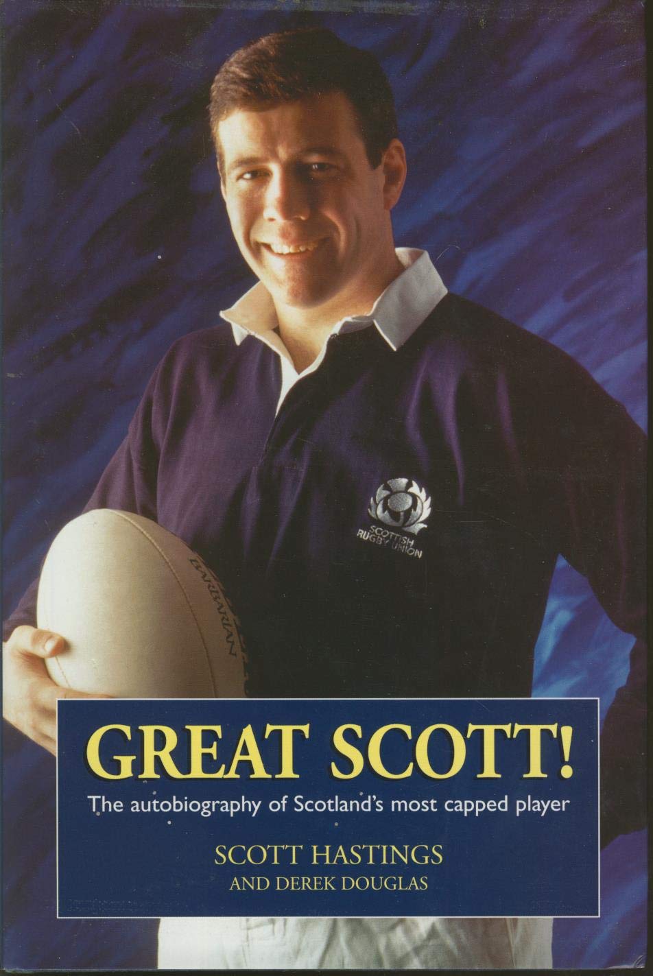 Scott Hastings: The Autobiography: The Autobiography of Scotland's Most Capped Player Leisure & Fun