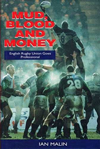 Mud, Blood and Money: English Rugby Union Goes Professional Leisure & Fun