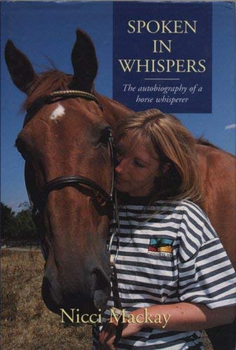 Spoken in Whispers: The Autobiography of a Horse Whisperer Memories