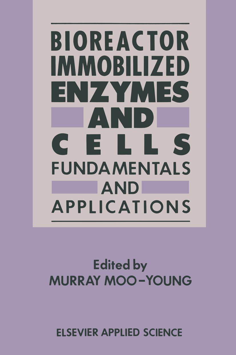 Bioreactor Immobilized Enzymes and Cells: Fundamentals and Applications Medicine
