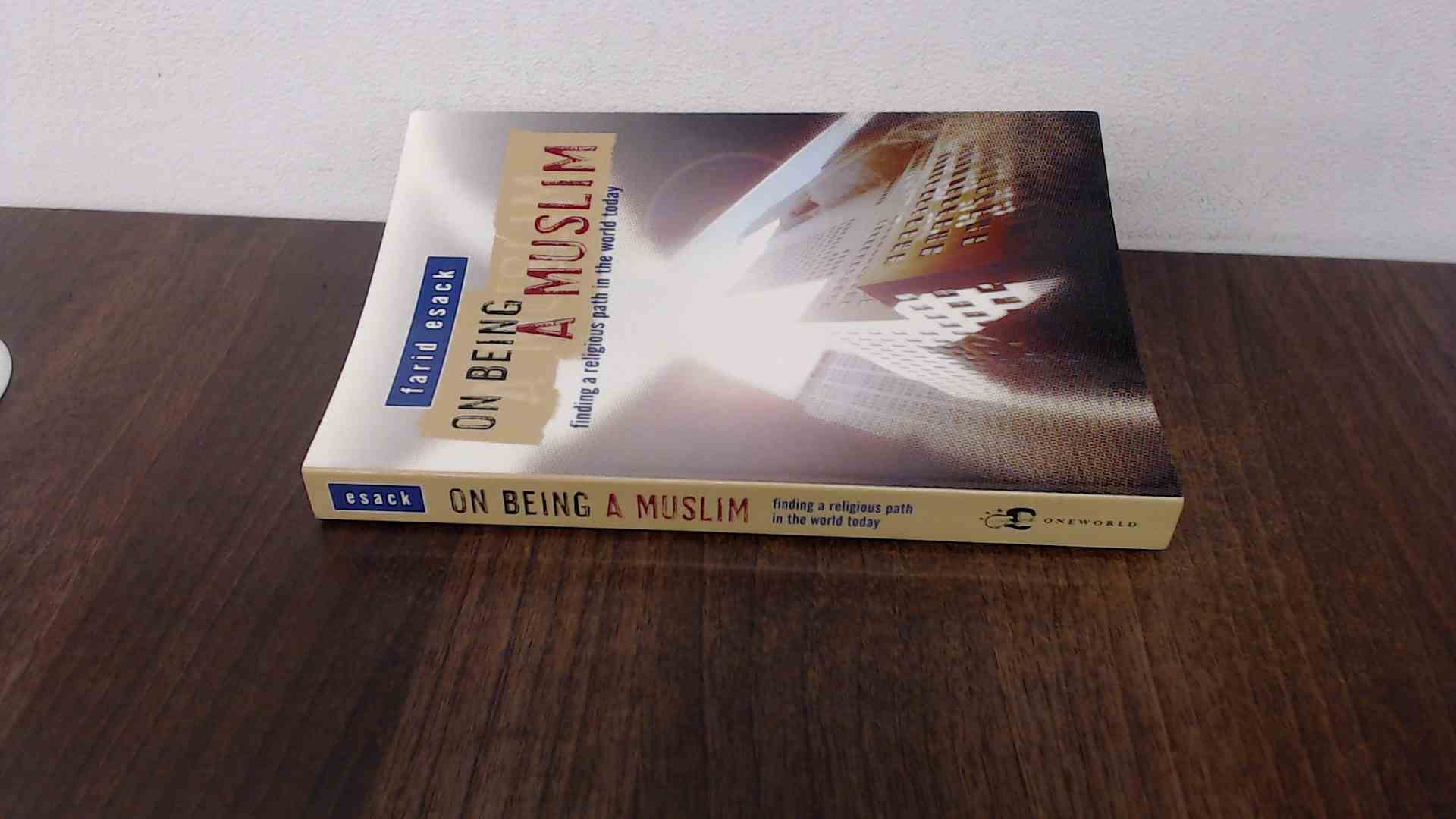 On Being a Muslim: Finding a Religious Path in the World Today Religion & Esotericism