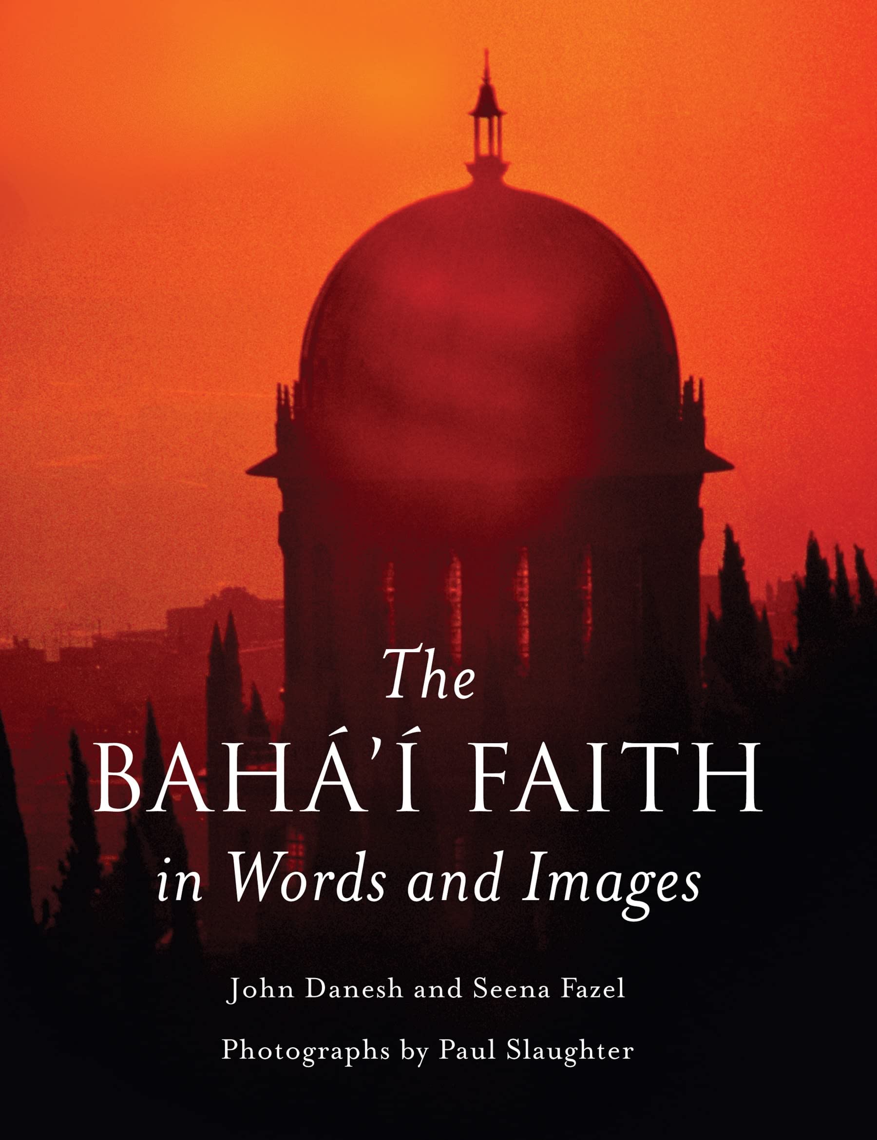 Danesh, J: BAHAI FAITH IN WORDS & IMAGES book