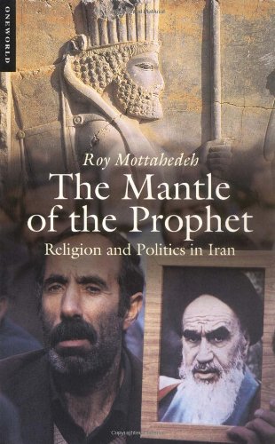 The Mantle of the Prophet: Religion and Politics in Iran Religion & Esotericism