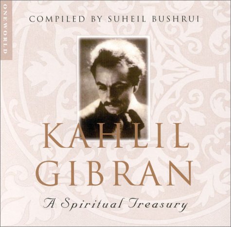 Kahlil Gibran: A Spiritual Treasury Philosophy