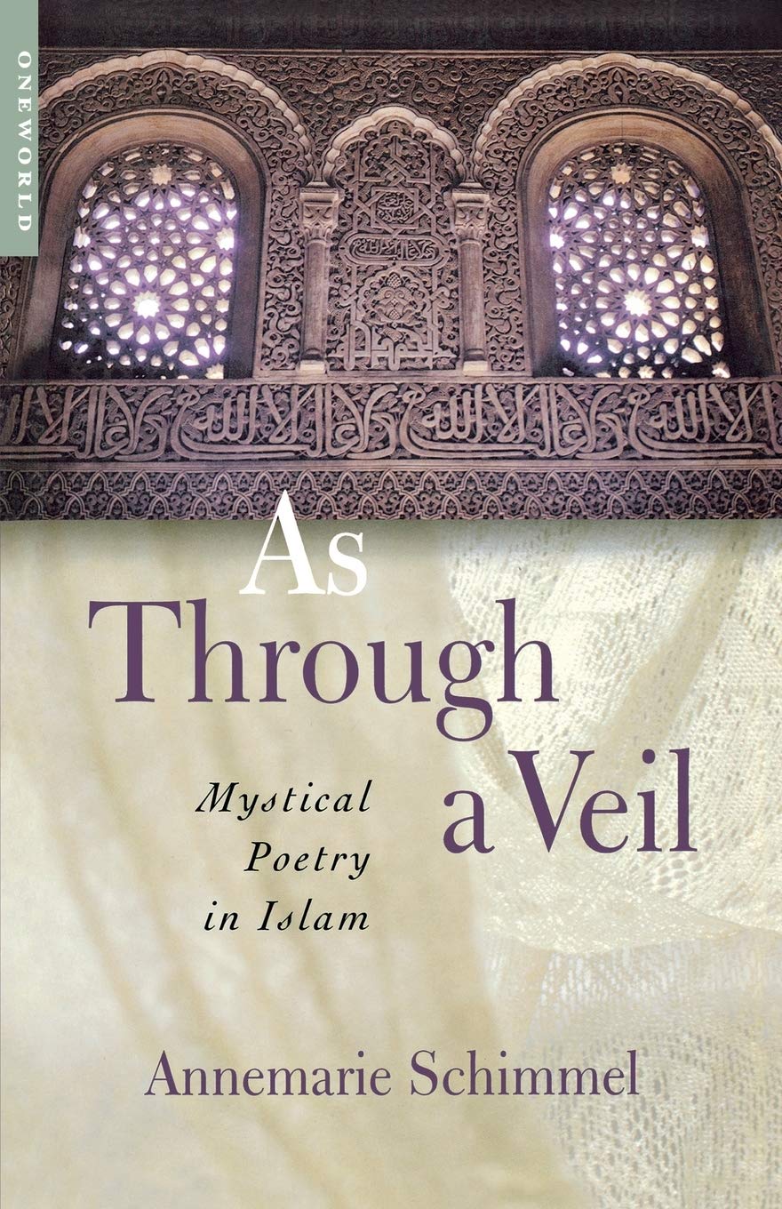 As Through a Veil: Mystical Poetry in Islam Poetry