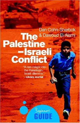 The Palestine-Israeli Conflict: A Beginner's Guide (Beginner's Guides) Social Sciences