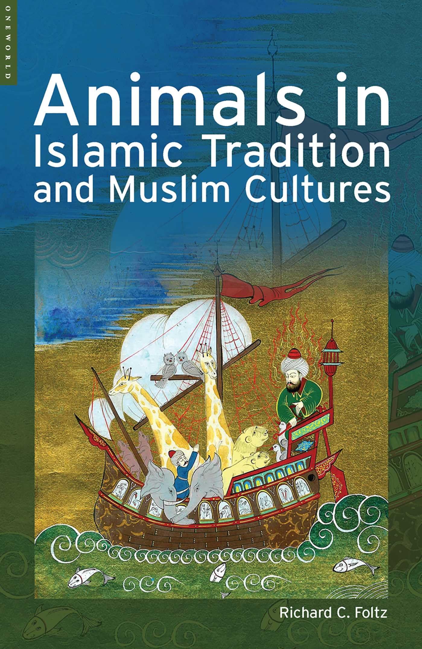 Animals in Islamic Tradition and Muslim Cultures Religion & Esotericism