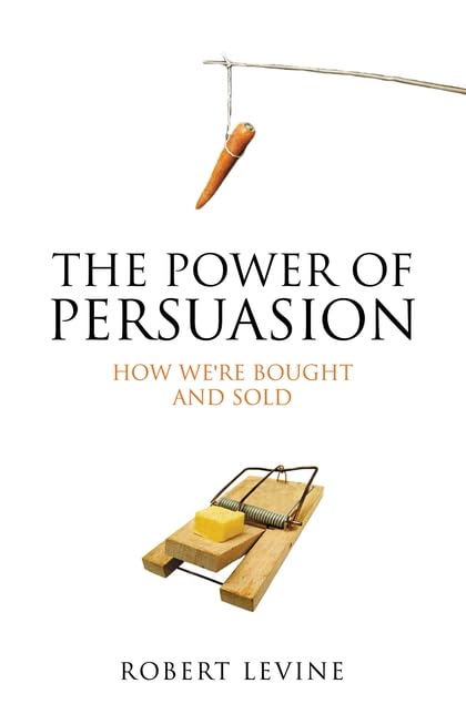 The Power of Persuasion: How We're Bought and Sold book