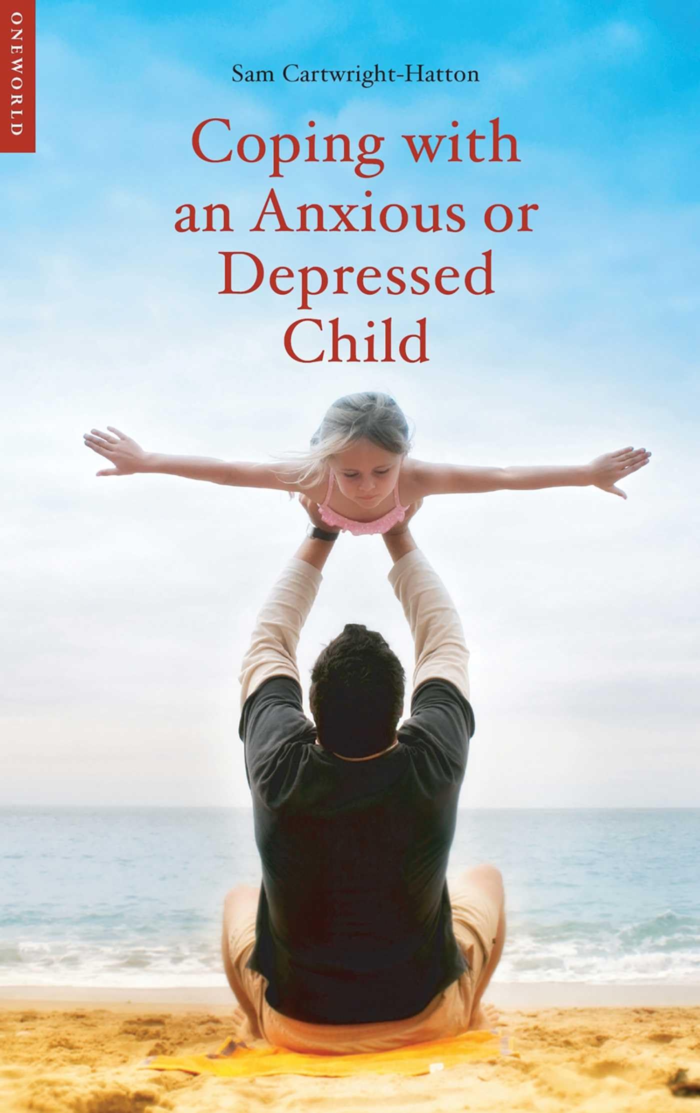 Coping with an Anxious or Depressed Child: A CBT Guide for Parents and Children book