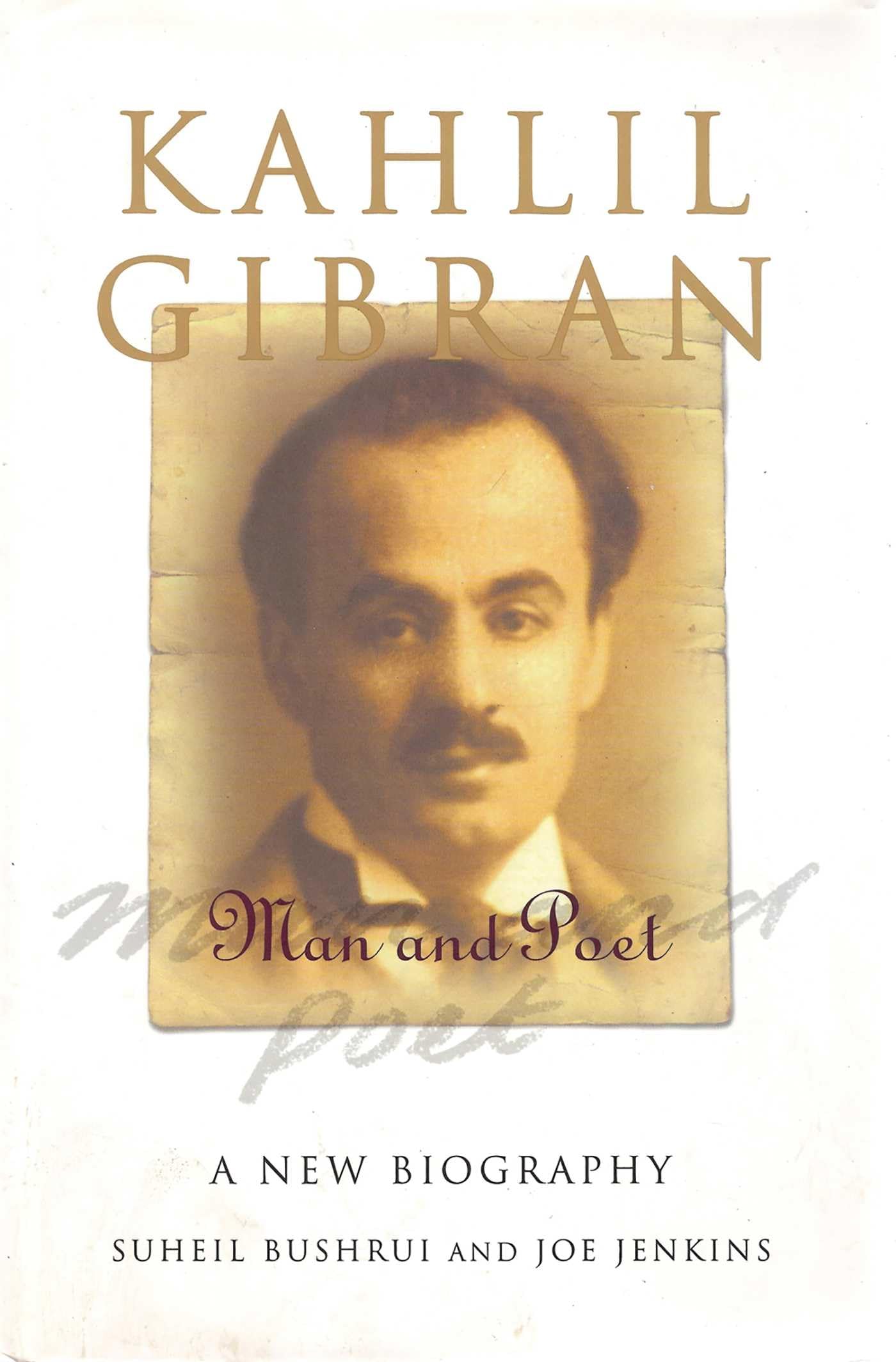 Kahlil Gibran: Man and Poet Poetry