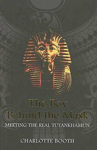 The Boy Behind the Mask: Meeting the Real Tutankhamun Politics & Society