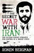 The Secret War with Iran: The 30-year Covert Struggle for Control of a Rogue State Politics & History