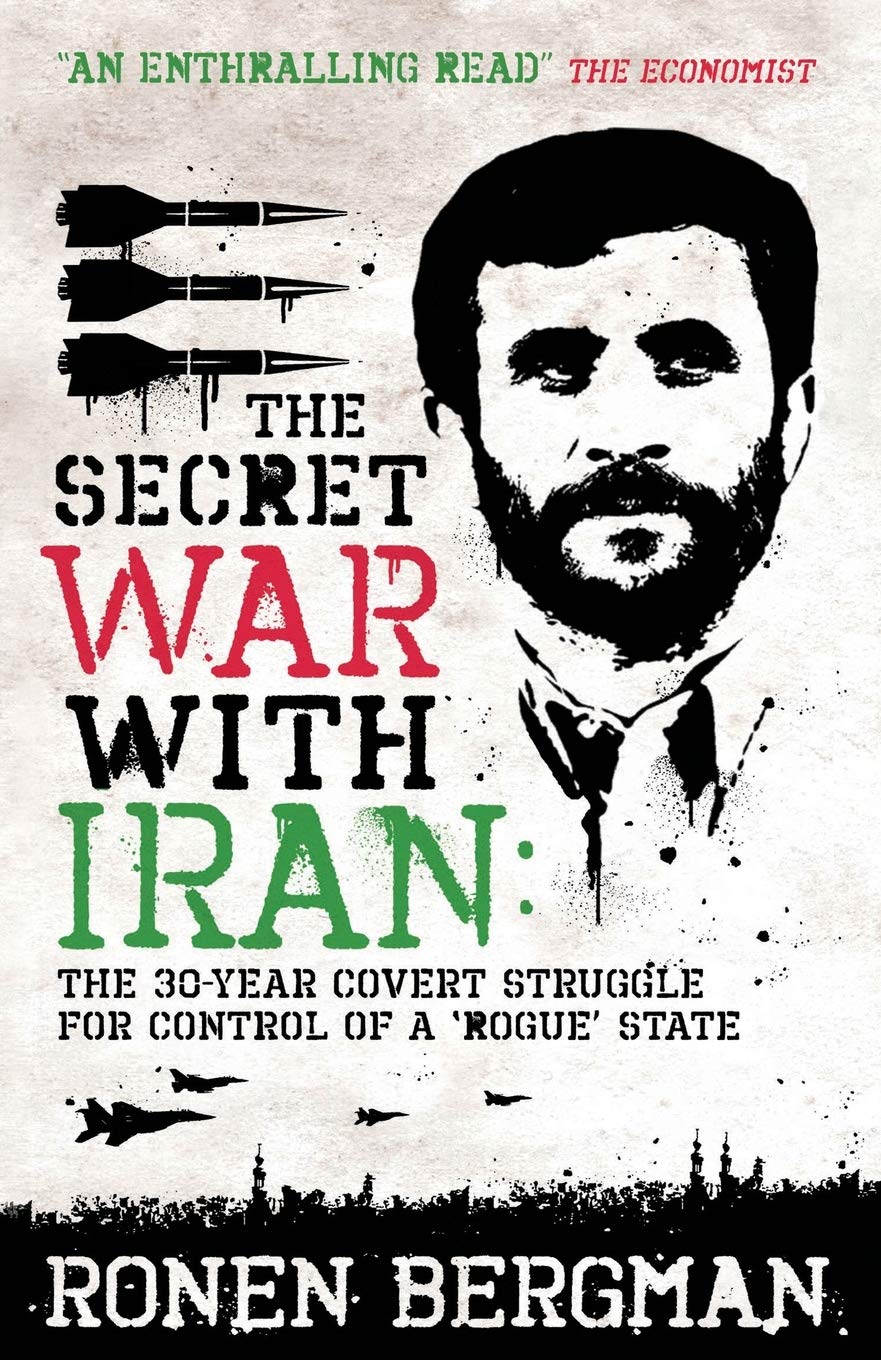 The Secret War with Iran: The 30-year Covert Struggle for Control of a Rogue State book