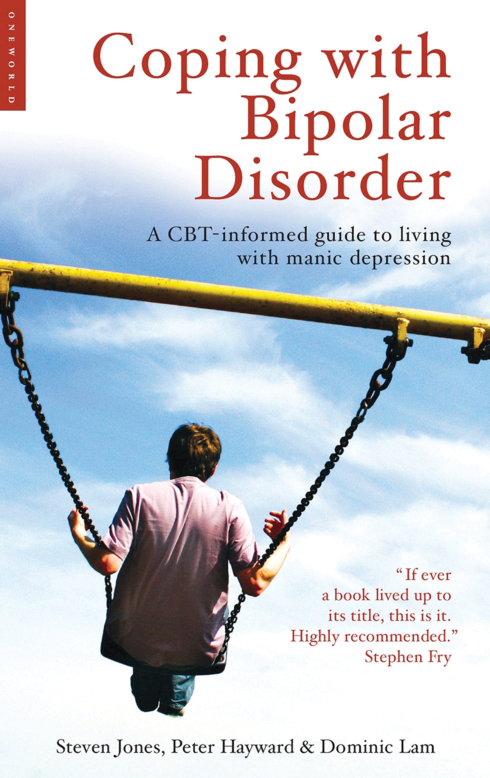 Coping with Bipolar Disorder: A CBT-Informed Guide to Living with Manic Depression Learning & Reference
