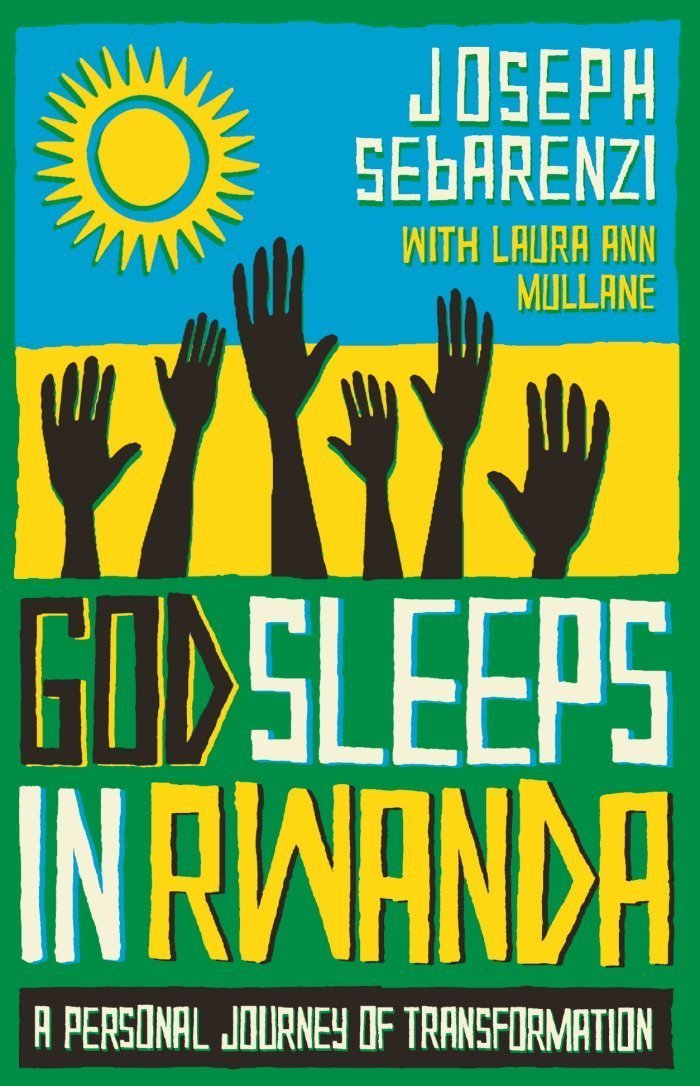 God Sleeps in Rwanda: A Personal Journey of Tranformation Art & Literature