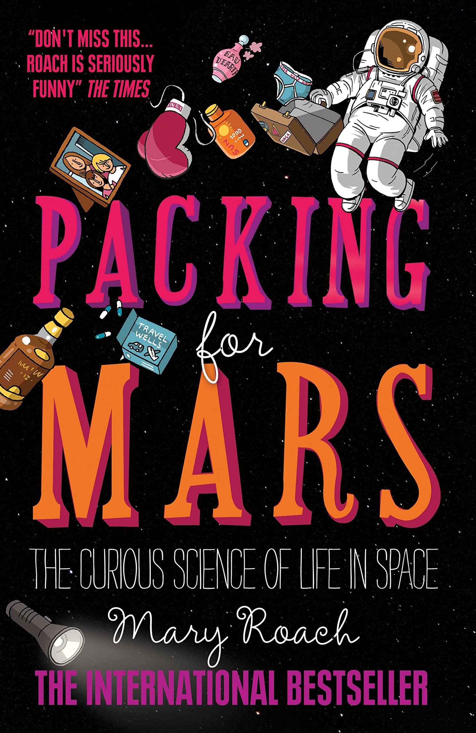 Packing for Mars: The Curious Science Of Life In Space Business & Technology