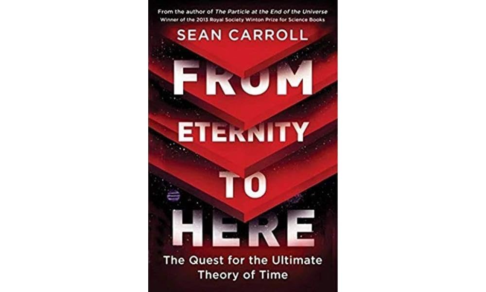 From Eternity to Here: The Quest For The Ultimate Theory Of Time Mathematics