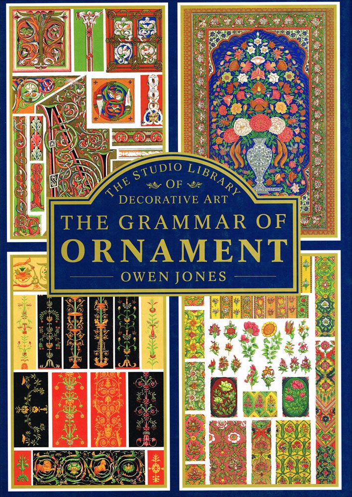 Grammar of Ornament: A Monumental Work of Art Books