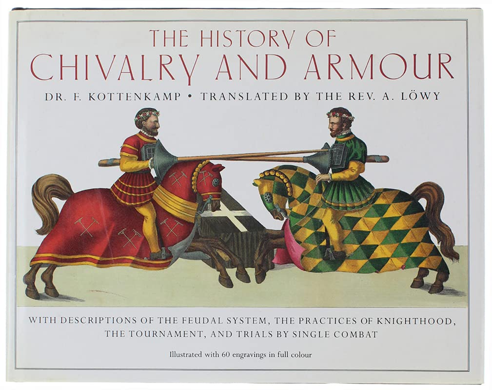 The History of Chivalry and Armour book