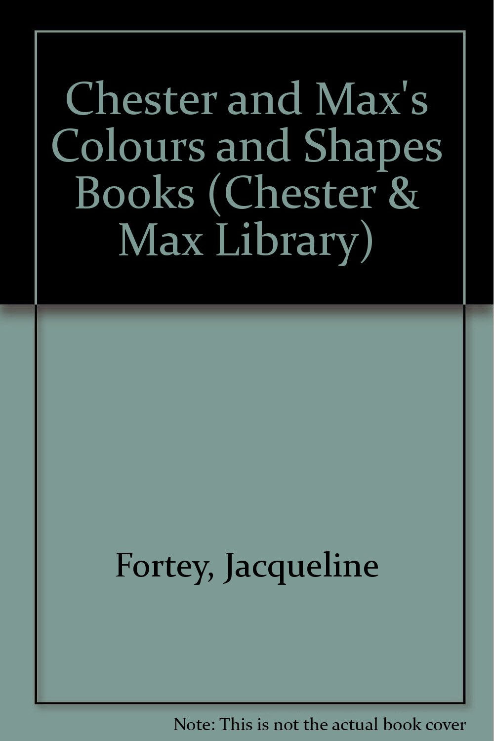 Chester and Max's Colours and Shapes Books book
