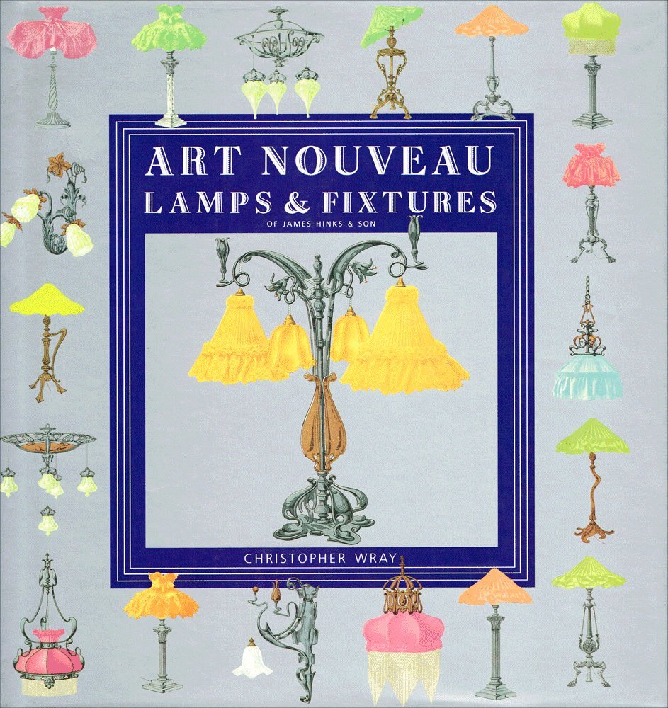 Art Nouveau Lamps and Fixtures of James Hinks & Son. book