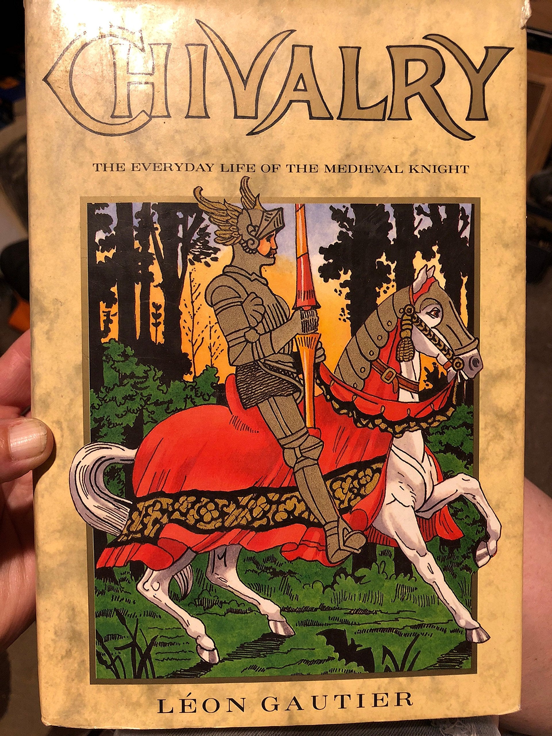 Chivalry - The Everyday Life of the Medieval Knigh Books