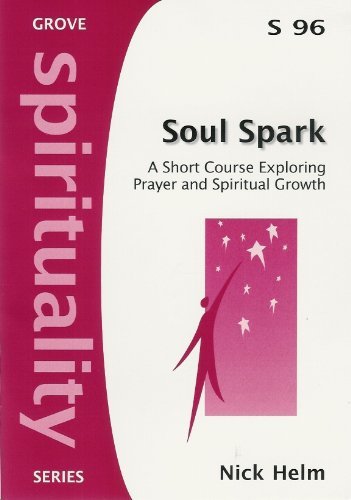 Soul Spark: A Short Course Exploring Prayer and Spiritual Growth (Spirituality S.) Religion & Esotericism