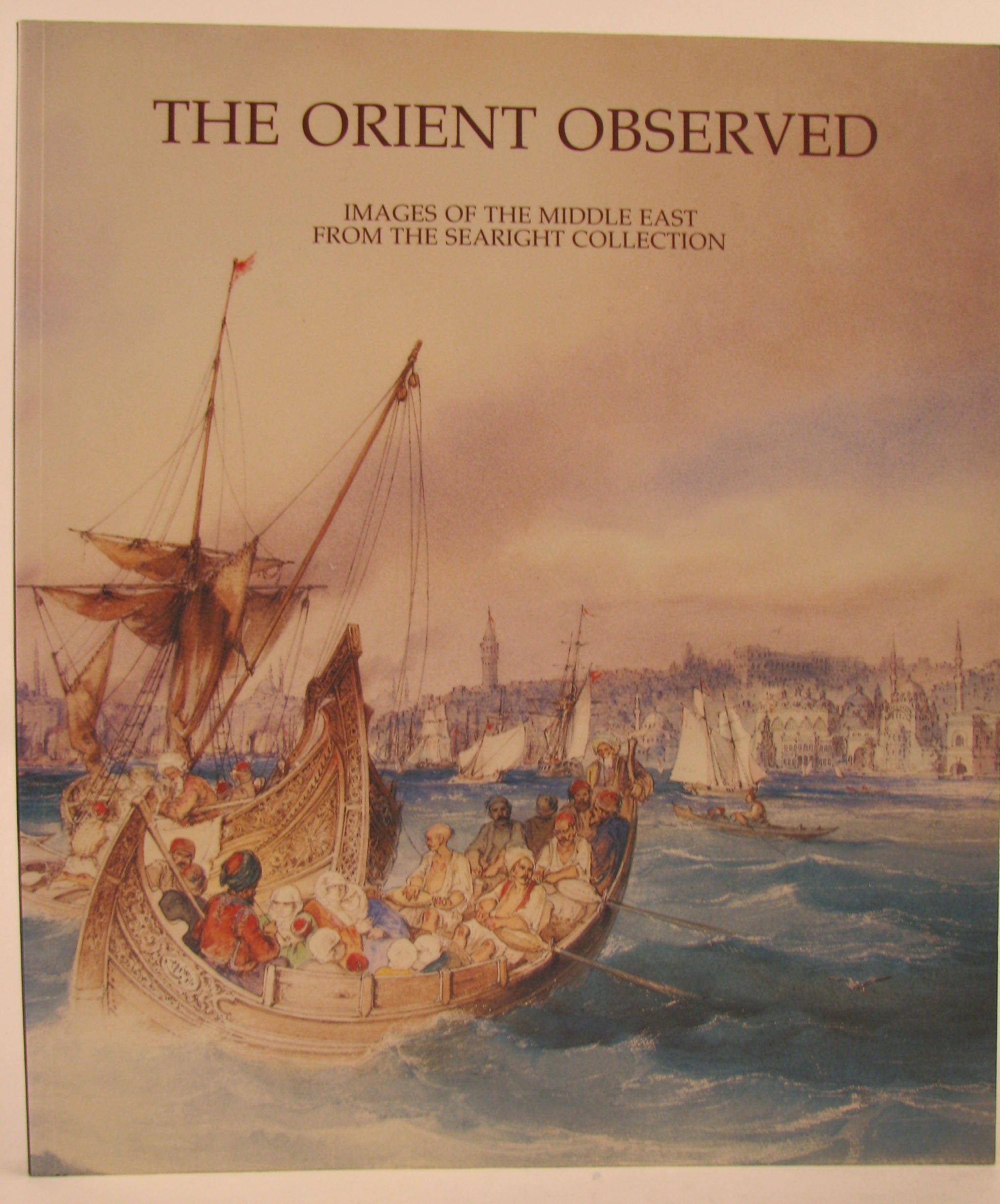 Orient Observed: Images of the Middle East from the Searight Collection book