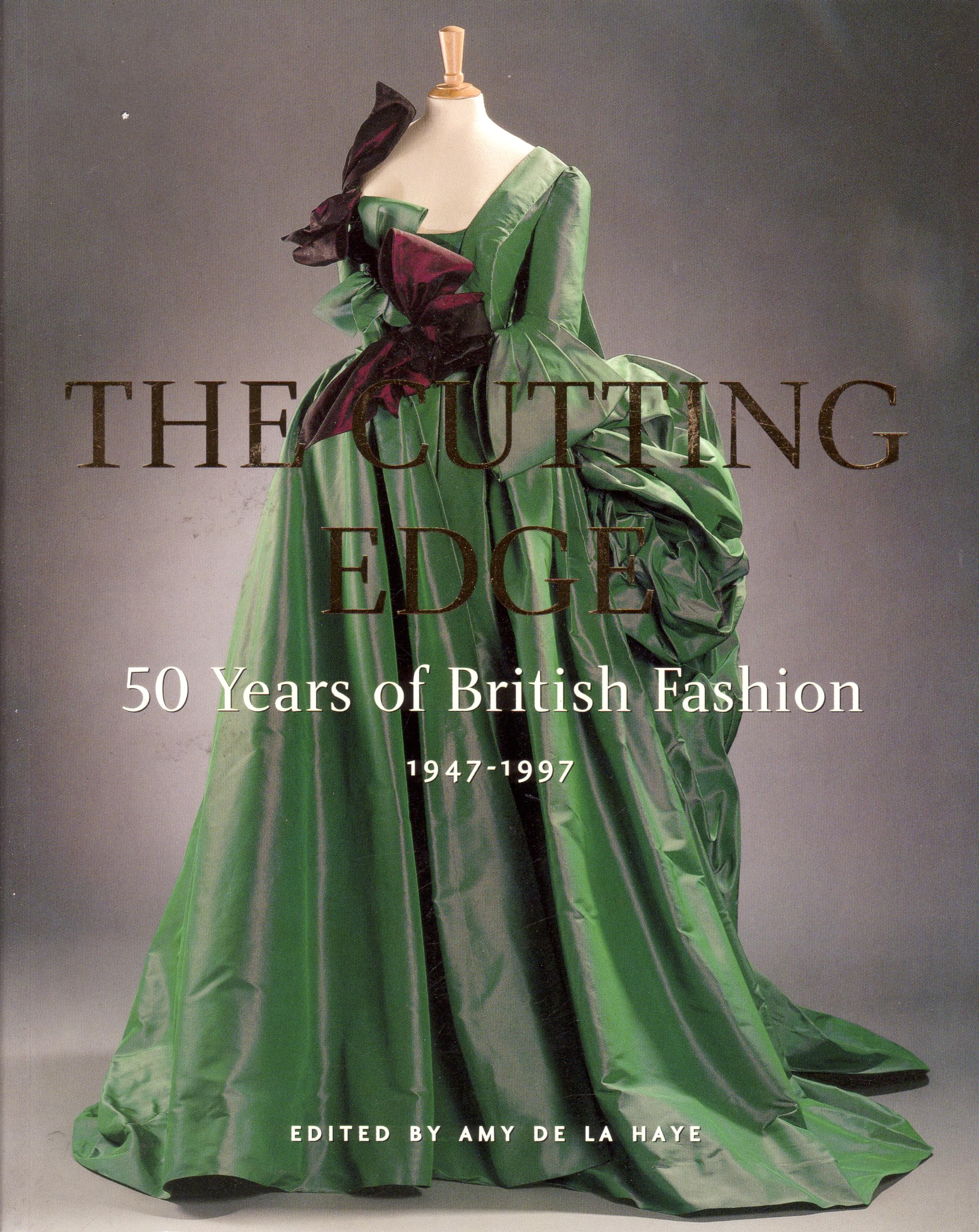 The Cutting Edge: 50 Years of British Fashion, 1947-97 Books