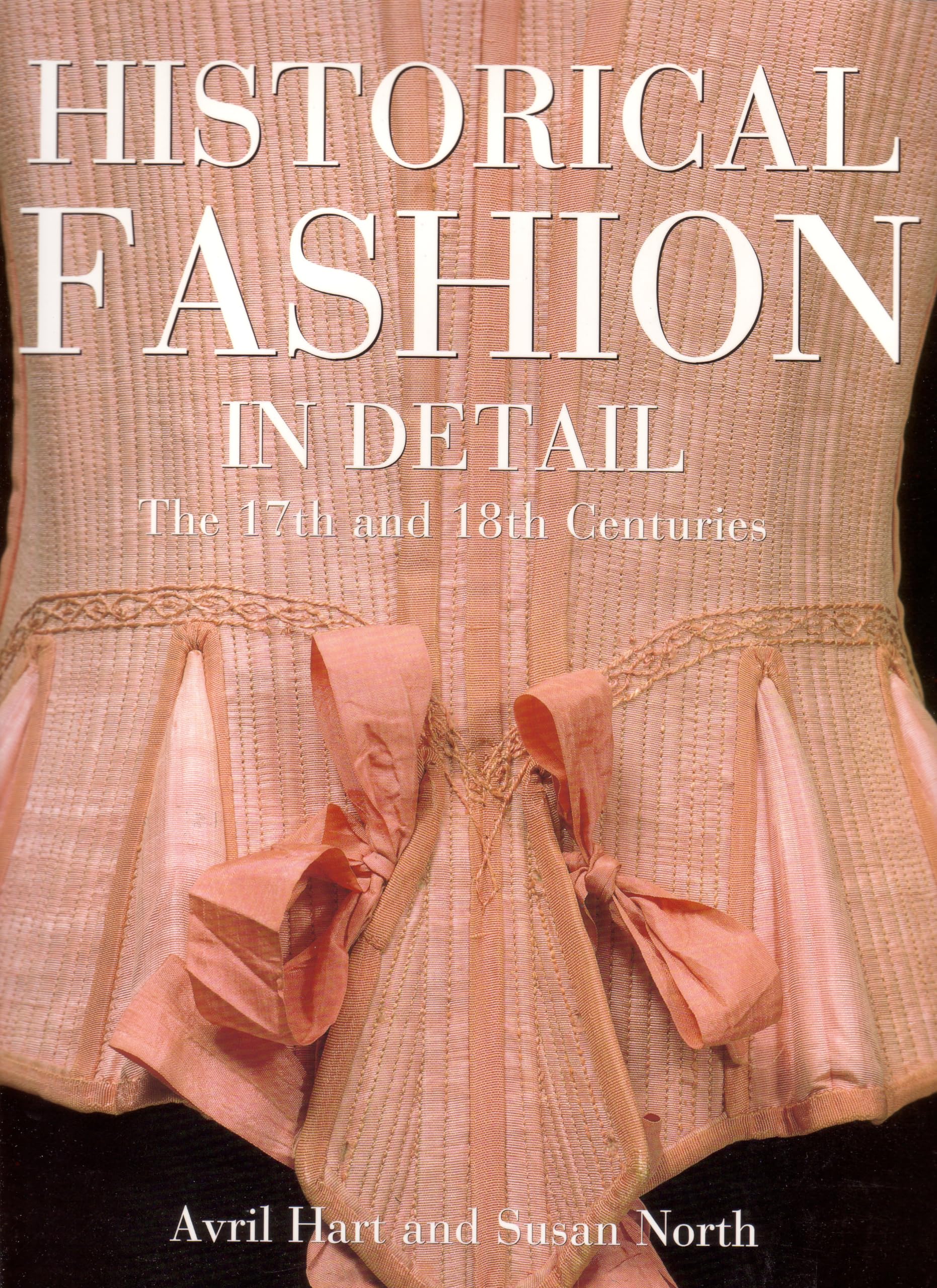 Historical Fashion in Detail: The 17th and 18th Centuries Books