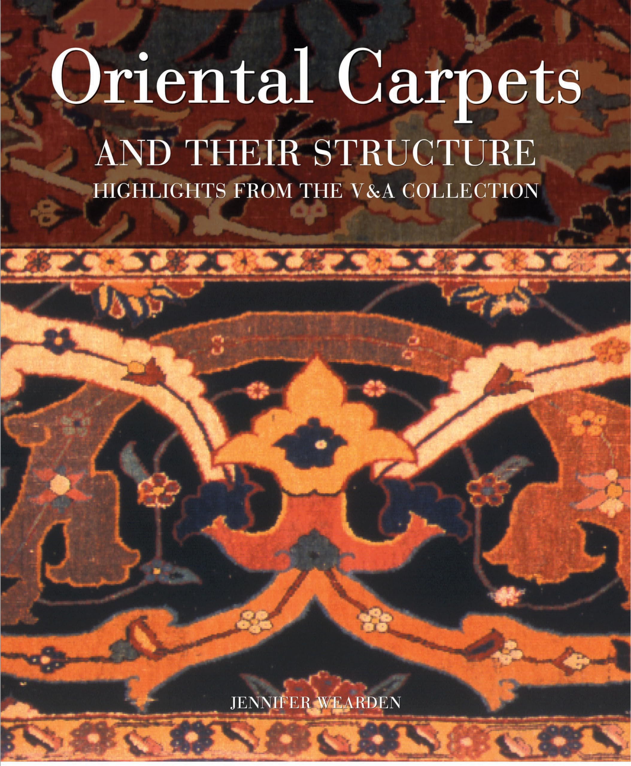 Oriental Carpets and Their Structure: Highlights from the V & A Collection Social Sciences
