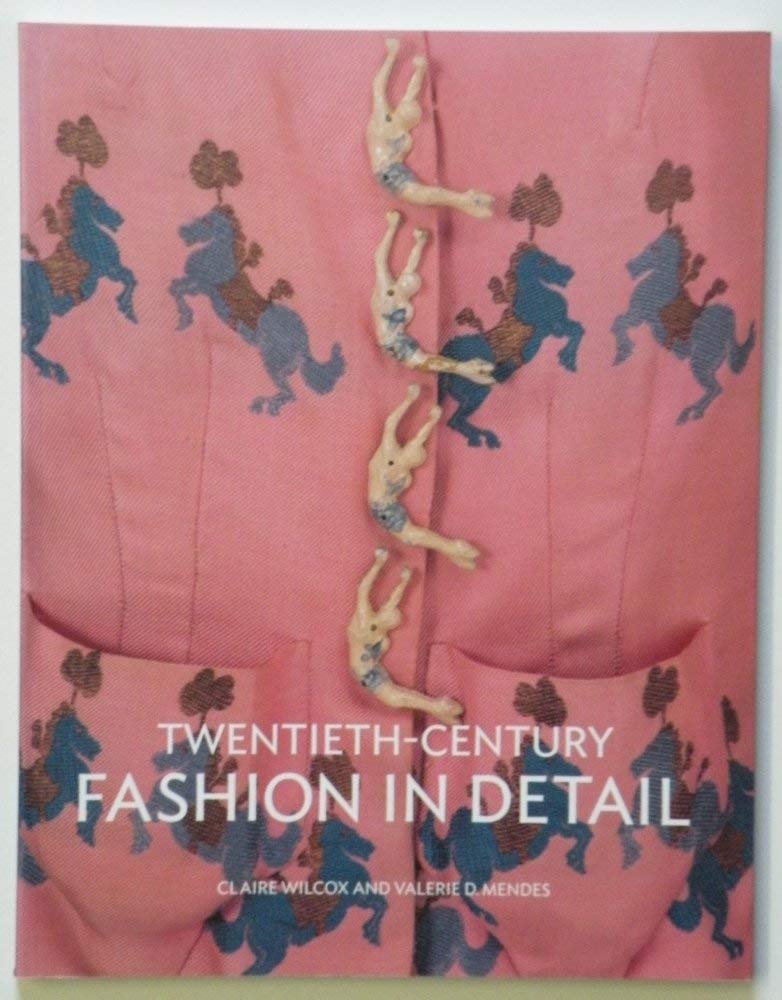 Twentieth Century Fashion in Detail Film, Art & Culture