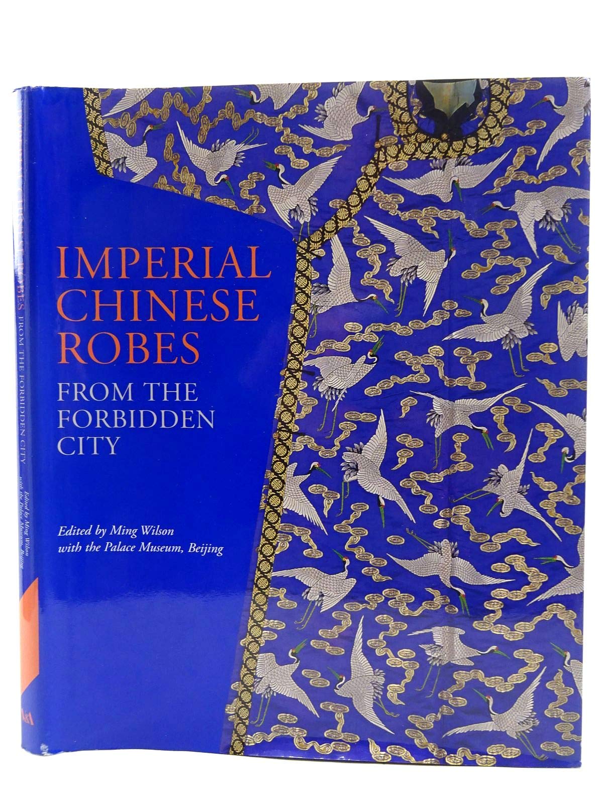 Imperial Chinese Robes: From the Forbidden City Film, Art & Culture