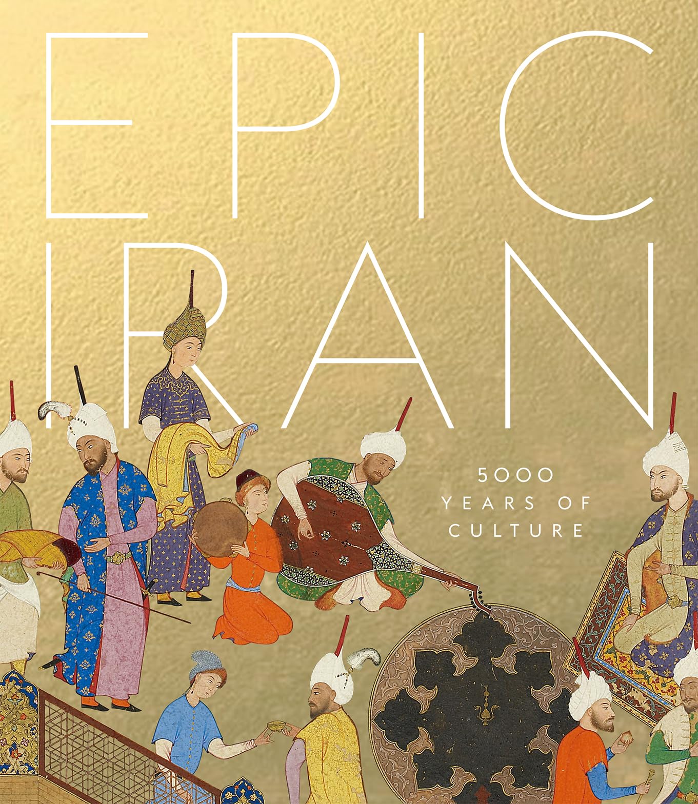 Epic Iran: 5000 Years of Culture Social Sciences