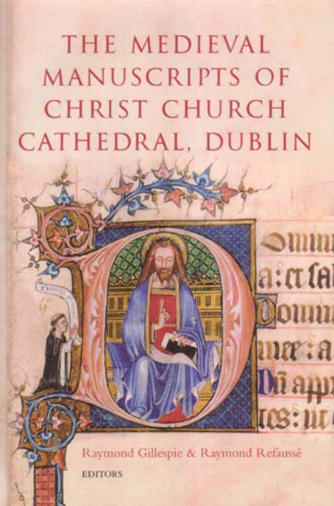 The Medieval Manuscripts of Christ Church Cathedral, Dublin book