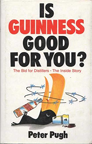 Is Guinness Good for You?: Bid for Distillers - The Inside Story book
