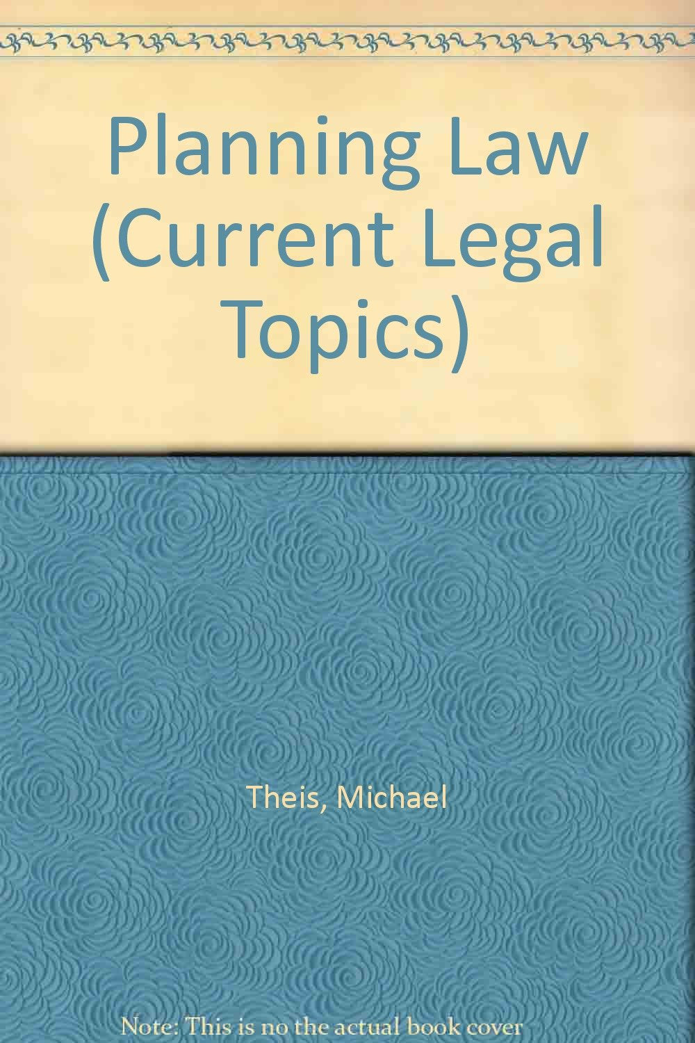 Planning Law (Current Legal Topics S.) Law