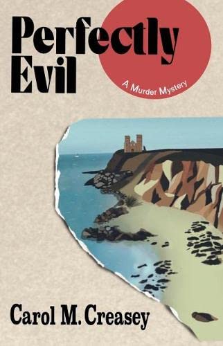 Perfectly Evil: Carol M. Creasey Action & Adventure