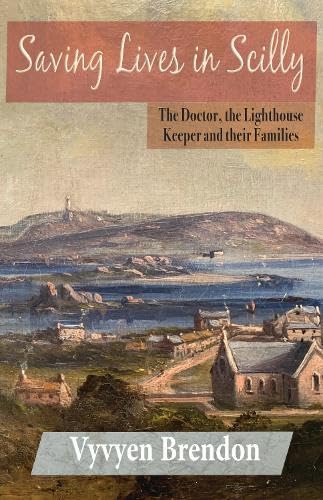 Saving Lives in Scilly: The Doctor, the Lighthouse Keeper and their Families Contemporary literature