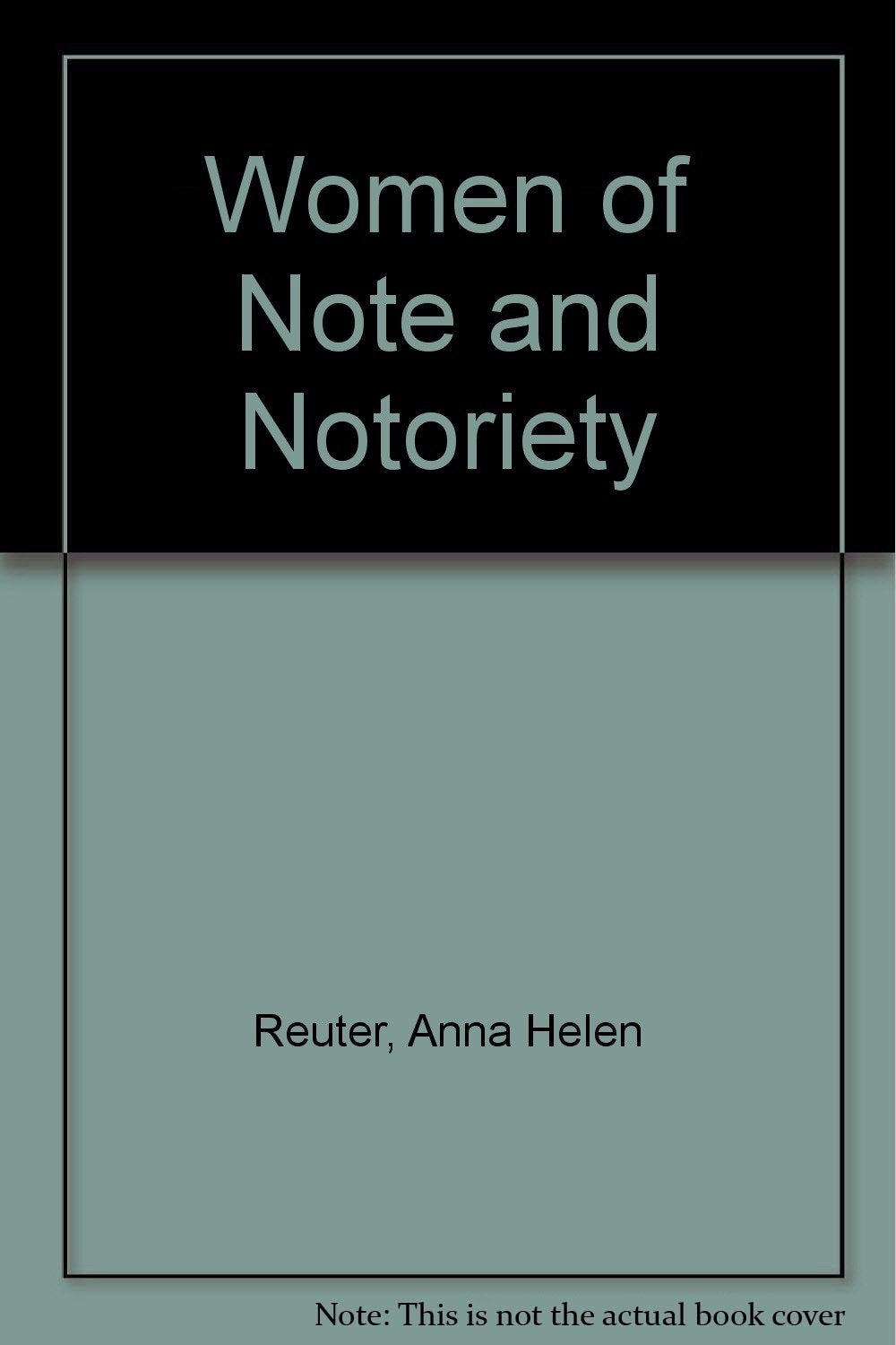 Women of Note and Notoriety Drama