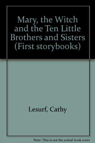 Mary, the Witch and the Ten Little Brothers and Sisters (First storybooks) Novels & Short Stories