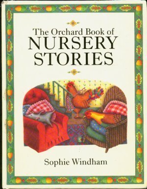 The Orchard Book of Nursery Stories Fairy Tales & Legends