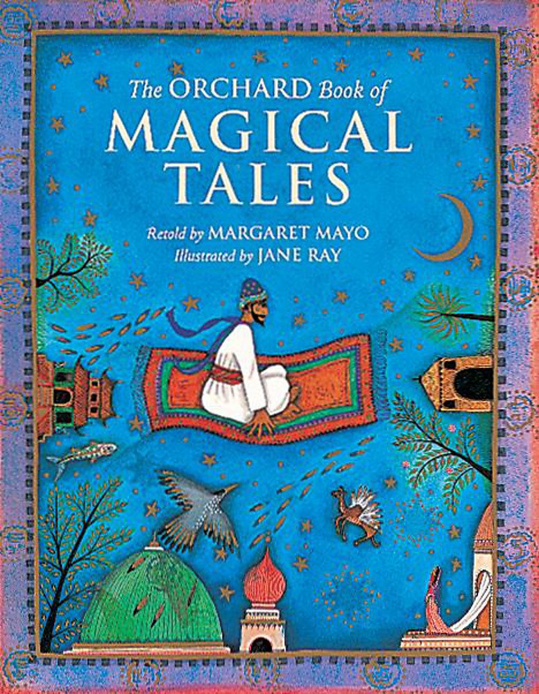 The Orchard Book of Magical Tales Fairy Tales & Legends