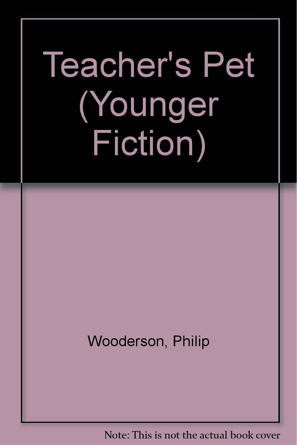 Teacher's Pet (Younger Fiction S.) Novels & Short Stories