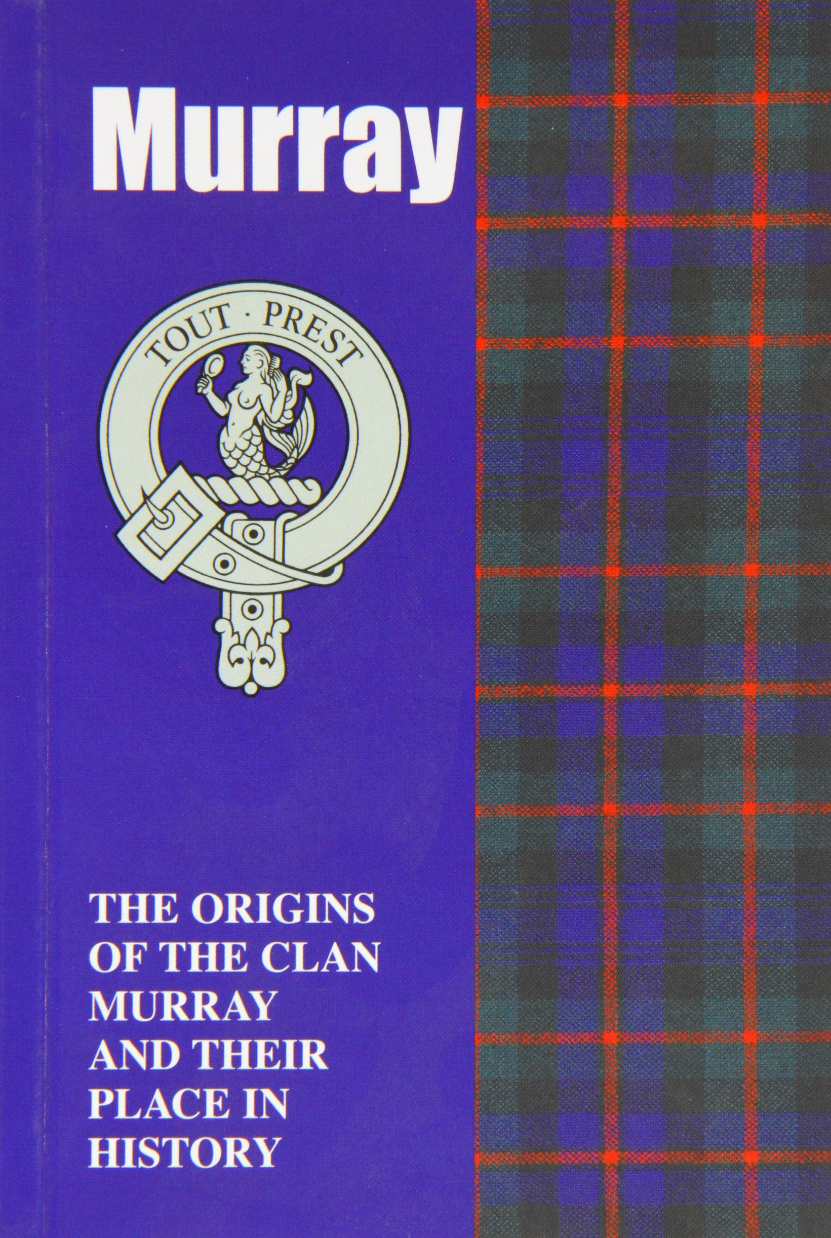 The Murray: The Origins of the Clan Murray and Their Place in History book